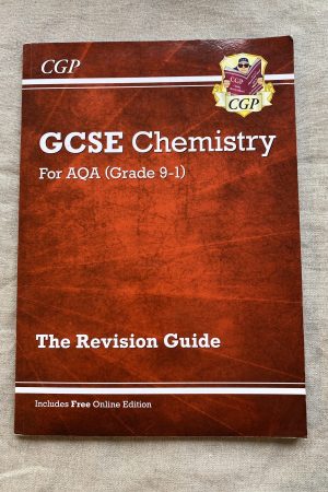 GCSE Chemistry for AQA (grade 9-1) The Revision Guide