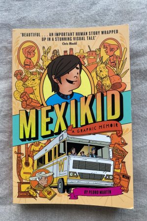 Mexikid A Graphic Memoir