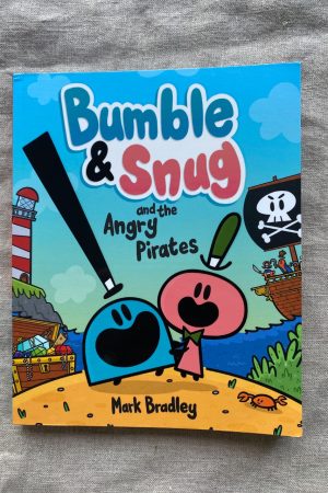 Bumble and Snug and the Angry Pirates Book 1