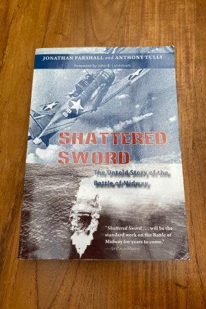Shattered Sword: The Untold Story of the Battle of Midway