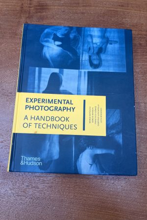 Experimental Photography A Handbook of Techniques