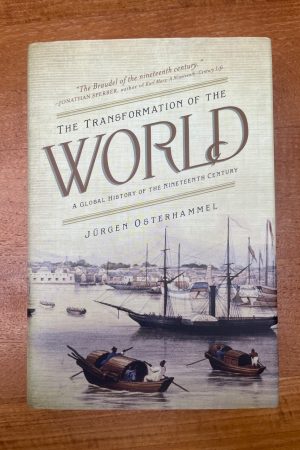 The Transformation of the World A Global History of the Nineteenth Century