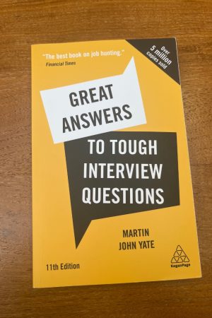 Great Answers to Tough Interview Questions Your Comprehensive Job Search Guide with Over 200 Practice Interview Questions