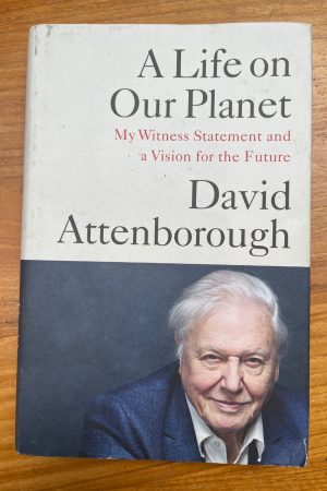 A Life on Our Planet My Witness Statement and a Vision for the Future