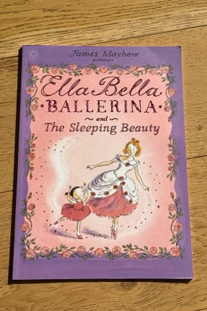 Ella Bella Ballerina and the Sleeping Beauty