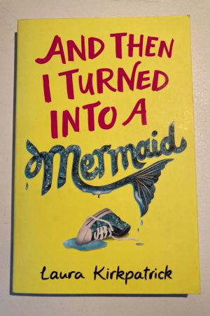 And Then I Turned Into a Mermaid