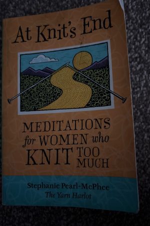 At Knit's End Meditations for Women Who Knit Too Much