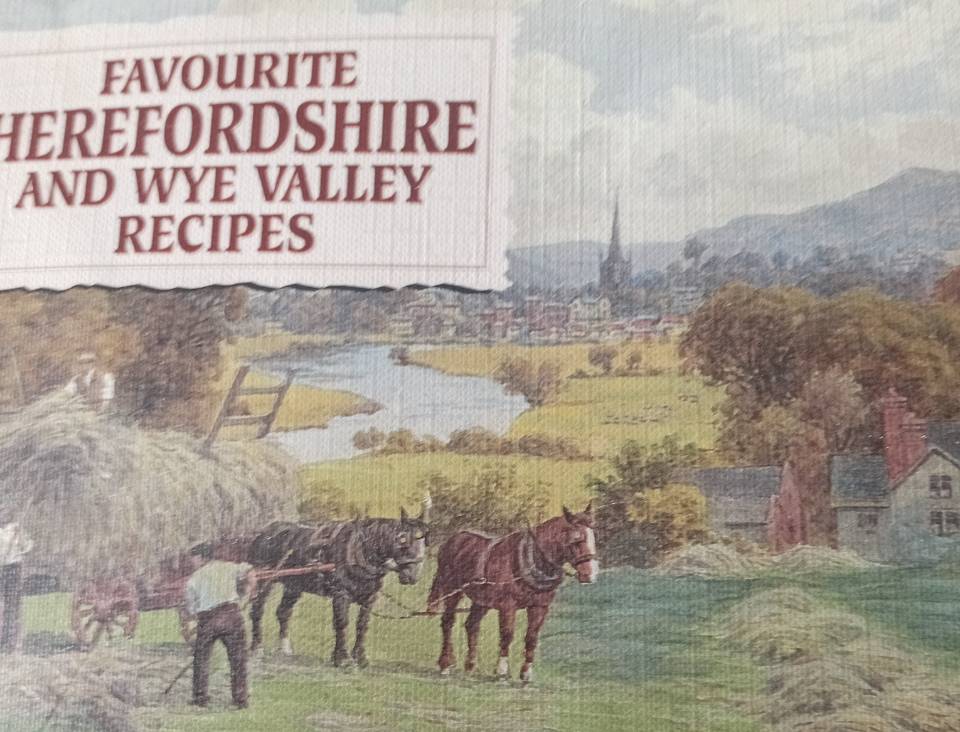 Favourite Recipes from Herefordshire and the Welsh Marches