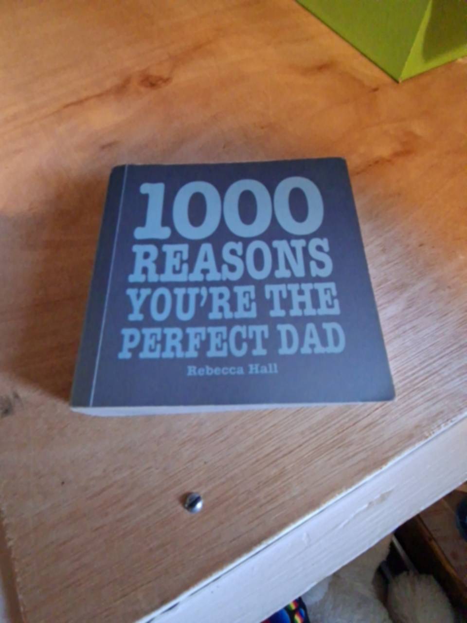 1000 Reasons You're the Perfect Dad