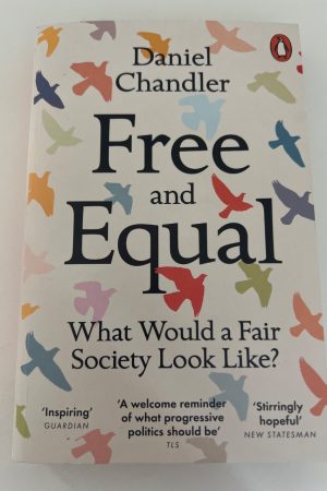 Free and Equal What Would a Fair Society Look Like?