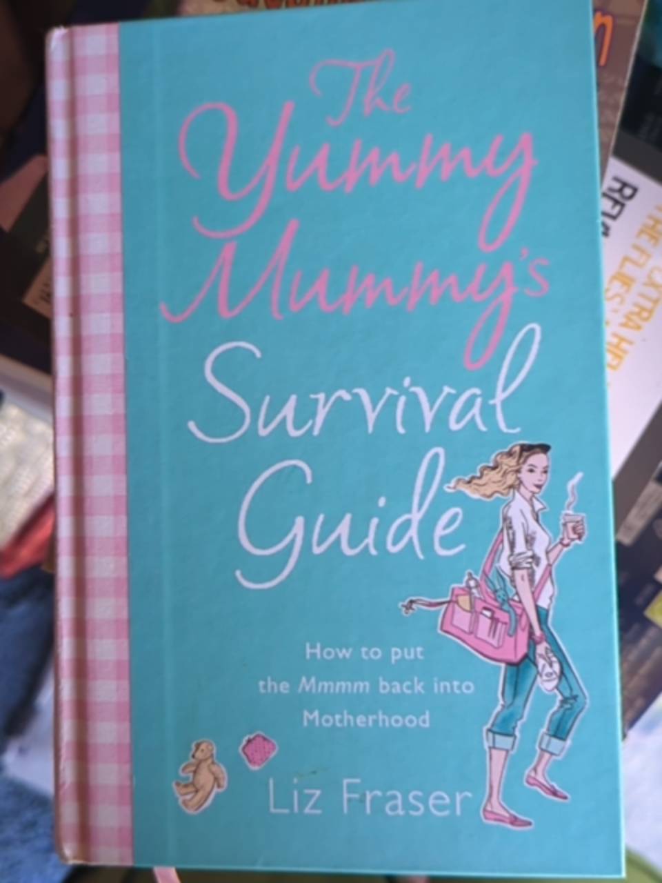 The Yummy Mummy's Survival Guide