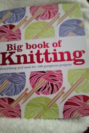 Big Book of Knitting Everything You Need for 100 Gorgeous Projects