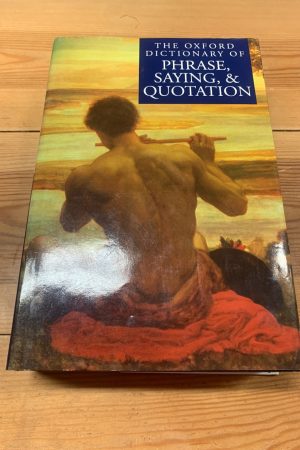 The Oxford Dictionary of Phrase, Saying and Quotation